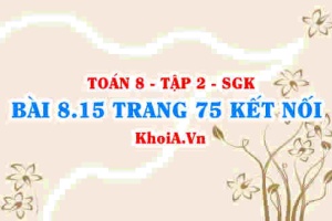 Bài 8.15 trang 75 Toán 8 Kết nối tri thức Tập 2